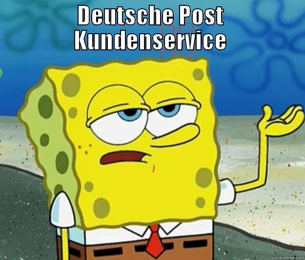 DEUTSCHE POST KUNDENSERVICE  Tough Spongebob