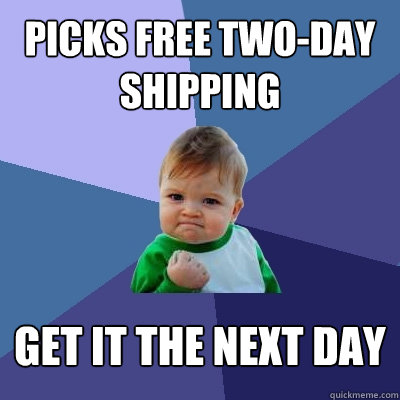 Picks free two-day shipping Get it the next day  Success Kid