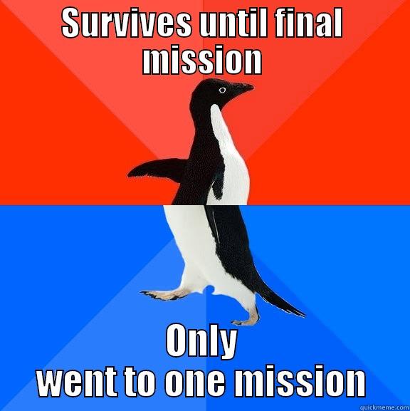 HVZ missions - SURVIVES UNTIL FINAL MISSION ONLY WENT TO ONE MISSION Socially Awesome Awkward Penguin