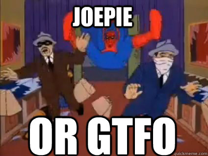 JOEPIE OR GTFO  Spiderman