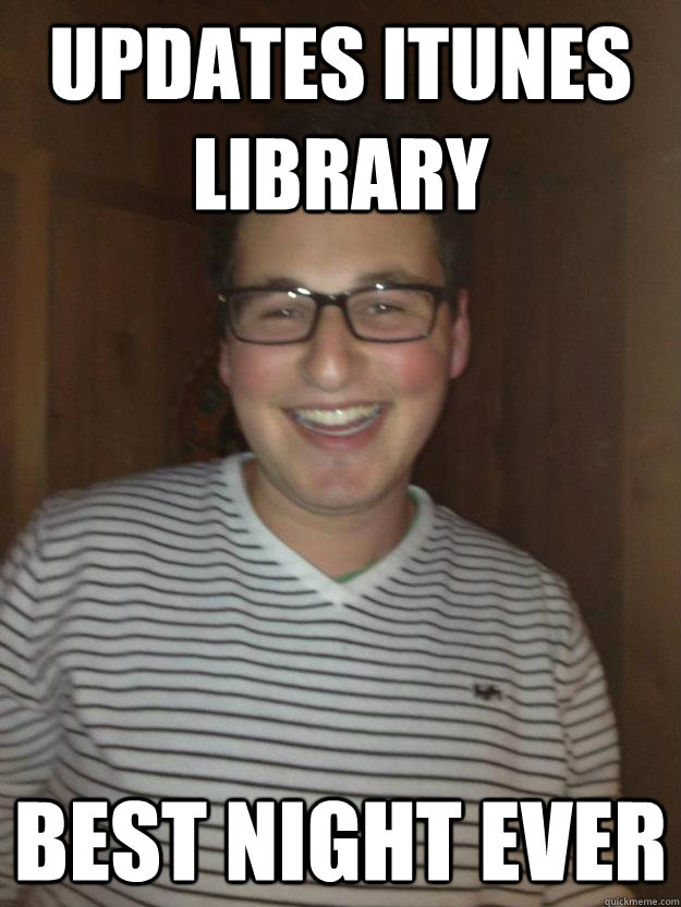 updates itunes library best night ever - updates itunes library best night ever  Super White Kid