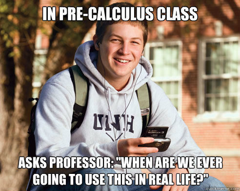 in pre-calculus class Asks Professor: 