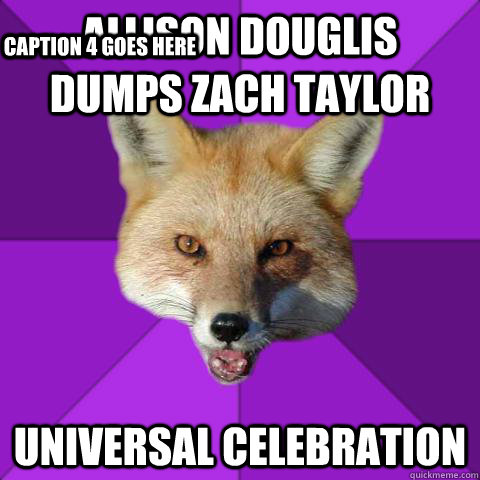 allison douglis dumps zach taylor universal celebration Caption 3 goes here Caption 4 goes here - allison douglis dumps zach taylor universal celebration Caption 3 goes here Caption 4 goes here  Forensics Fox