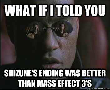 What if I told you Shizune's ending was better than Mass Effect 3's  Morpheus SC