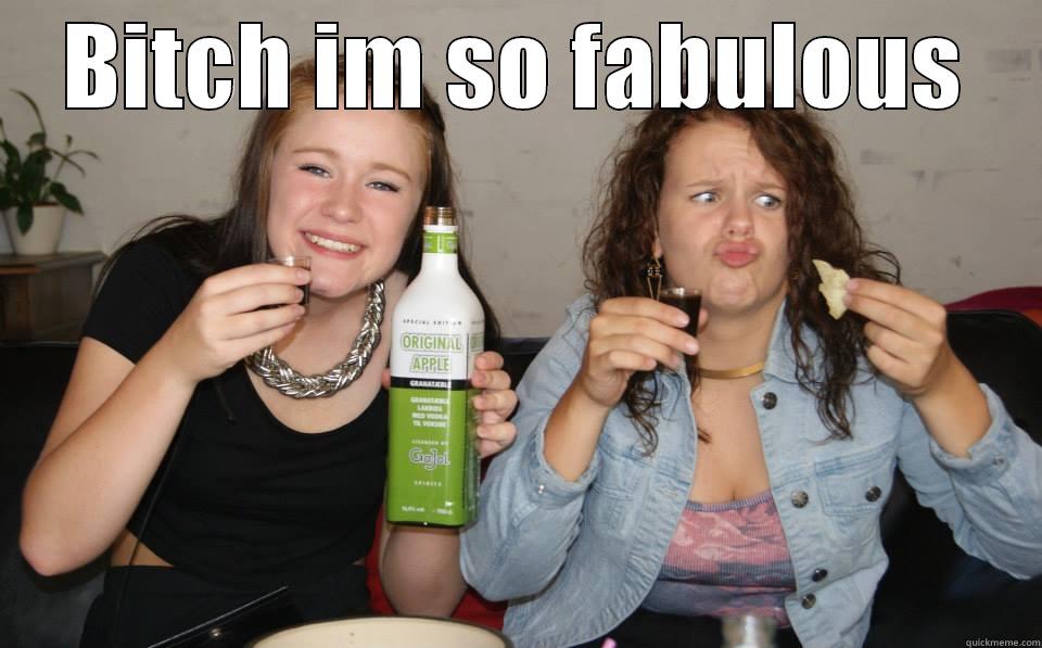 BITCH IM SO FABULOUS  Misc