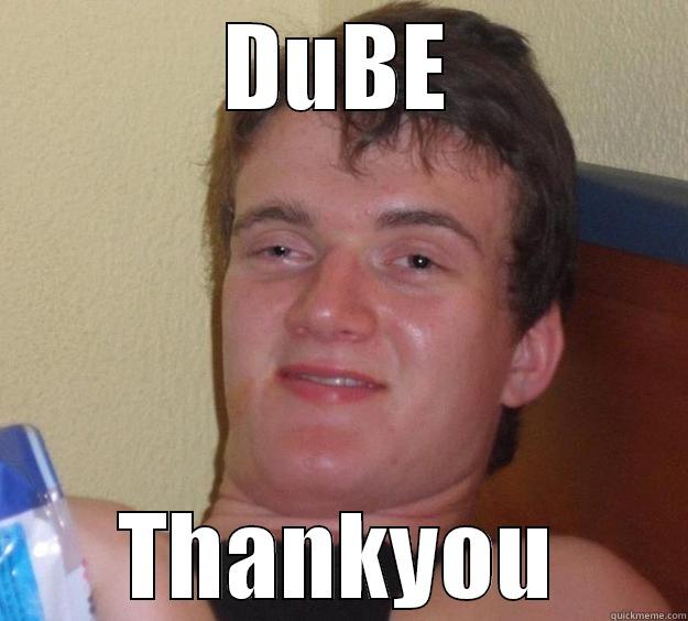 DUBE THANKYOU 10 Guy