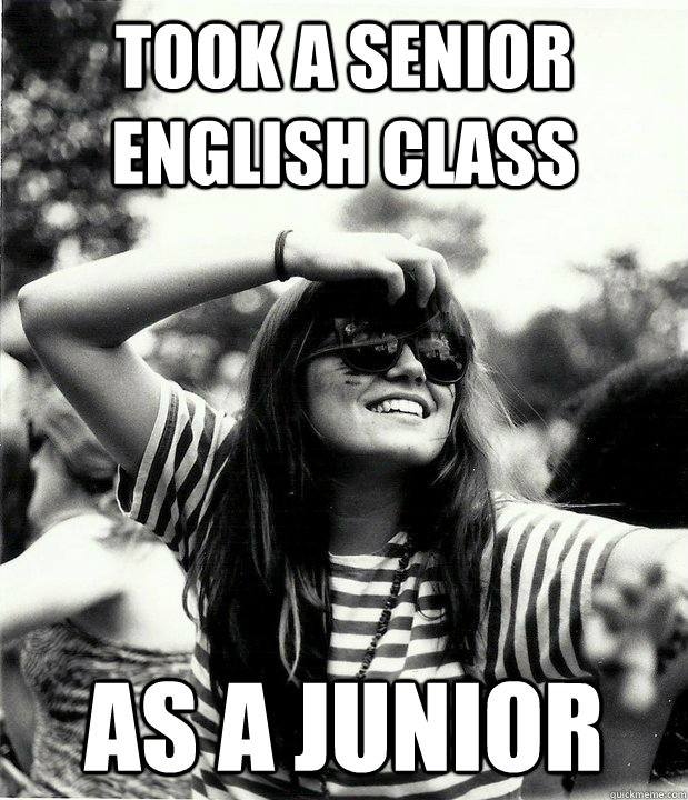 Took a senior english class as a junior  Georgetown Hipster