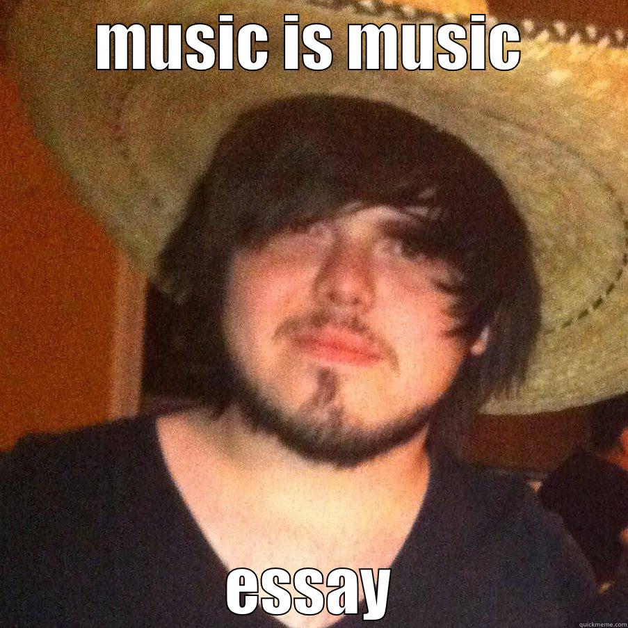 MUSIC IS MUSIC ESSAY Misc