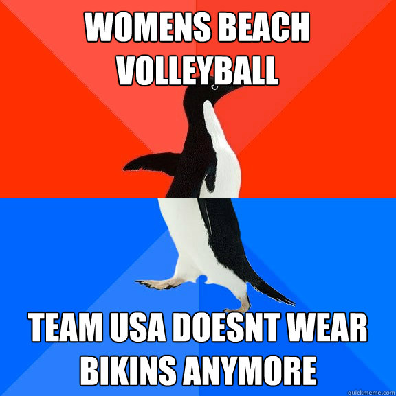 womens beach volleyball team usa doesnt wear bikins anymore  Socially Awesome Awkward Penguin