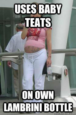 uses baby teats on own lambrini bottle - uses baby teats on own lambrini bottle  Chav Mum