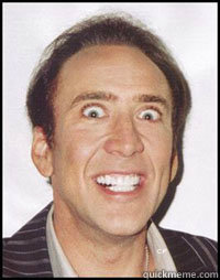   -    Overly Attached Nicolas Cage