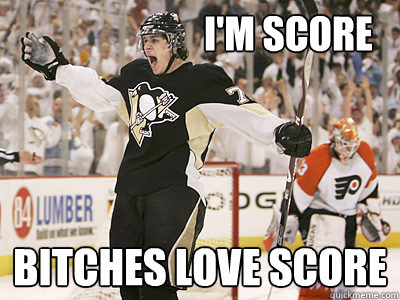 I'm Score Bitches love score - I'm Score Bitches love score  Im score