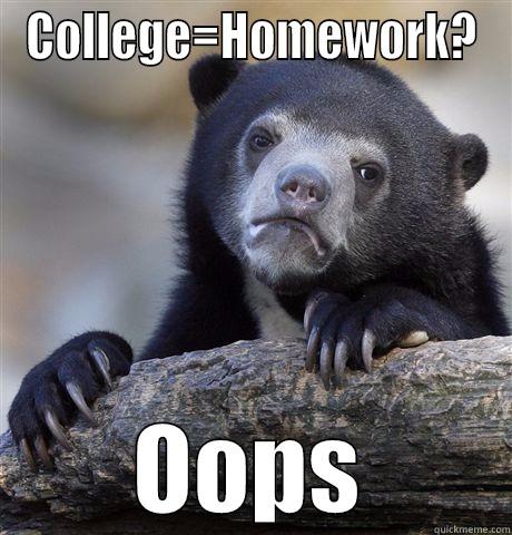 COLLEGE=HOMEWORK? OOPS Confession Bear