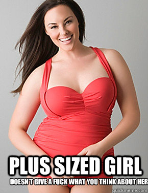 PLus sized girl  doesn't give a fuck what you think about her - PLus sized girl  doesn't give a fuck what you think about her  Good sport plus size woman