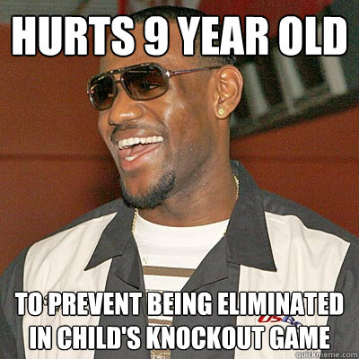 Hurts 9 Year Old To prevent being eliminated in child's knockout game  - Hurts 9 Year Old To prevent being eliminated in child's knockout game   Misc