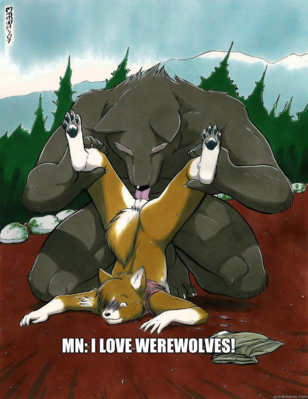 MN: i love werewolves! - MN: i love werewolves!  Werewolf rape