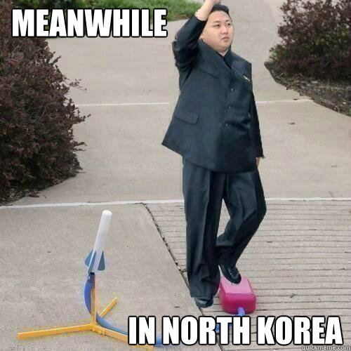 MEANWHILE IN NORTH KOREA  