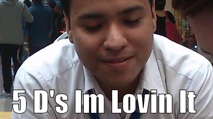  5 D'S IM LOVIN IT Misc