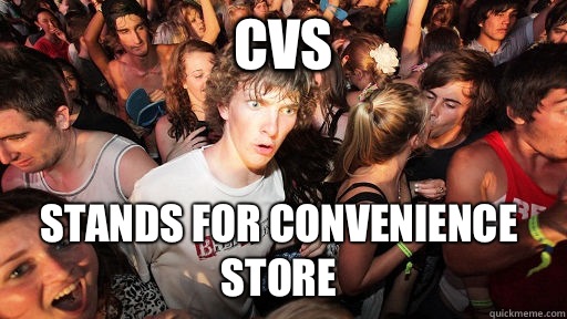 CVS Stands for Convenience Store  Sudden Clarity Clarence