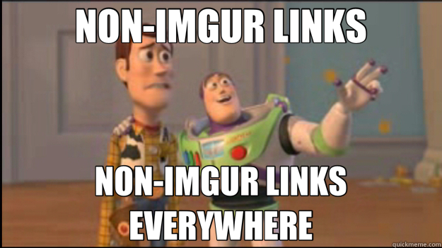 NON-IMGUR LINKS NON-IMGUR LINKS EVERYWHERE  Buzz and Woody