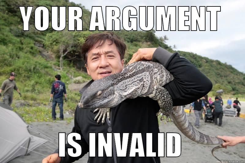 YOUR ARGUMENT IS INVALID Misc