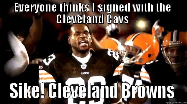 EVERYONE THINKS I SIGNED WITH THE CLEVELAND CAVS SIKE! CLEVELAND BROWNS Misc