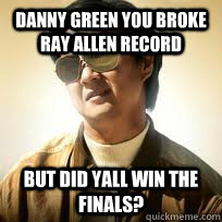 Danny Green you broke Ray Allen Record But DId yall win the finals? - Danny Green you broke Ray Allen Record But DId yall win the finals?  Misc