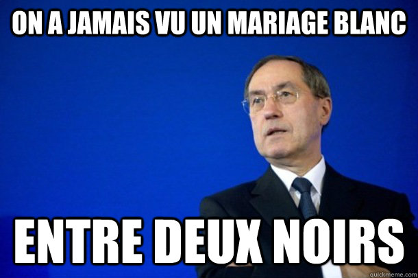 on a jamais vu un mariage blanc entre deux noirs  FNUMP