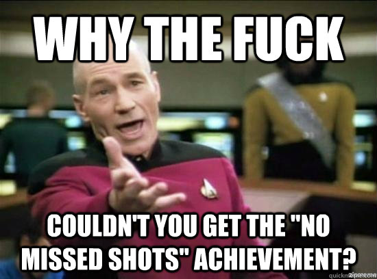 Why the fuck couldn't you get the 