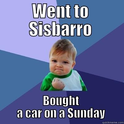 WENT TO SISBARRO BOUGHT A CAR ON A SUNDAY Success Kid