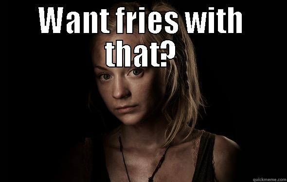 WANT FRIES WITH THAT?  Misc