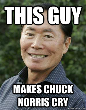 This guy Makes chuck norris cry - This guy Makes chuck norris cry  Tough Guy Takei