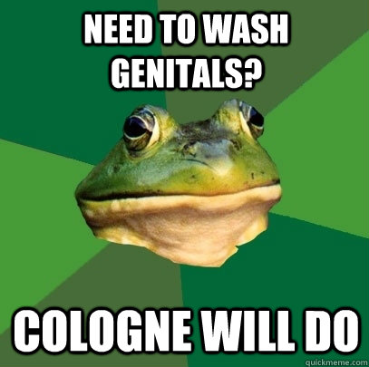 Need to wash genitals? cologne will do  Foul Bachelor Frog