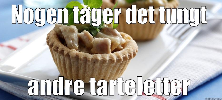 NOGEN TAGER DET TUNGT ANDRE TARTELETTER Misc