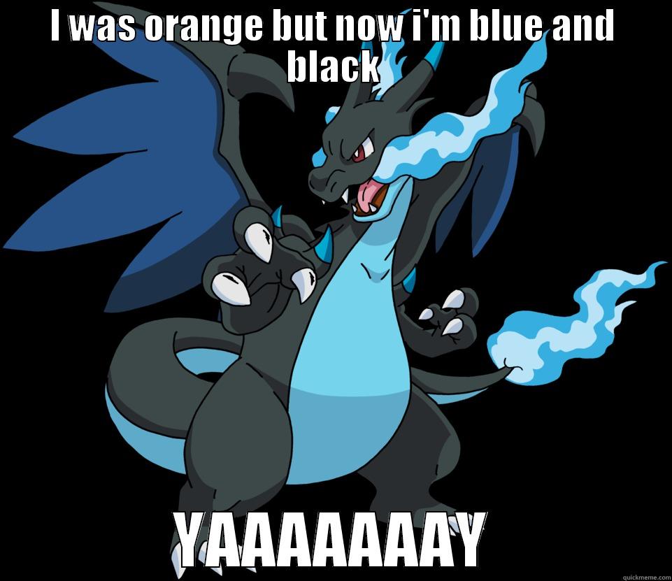 Charizard blue - I WAS ORANGE BUT NOW I'M BLUE AND BLACK YAAAAAAAY Misc