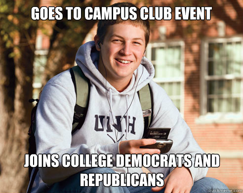 goes to campus club event joins college democrats and republicans  College Freshman