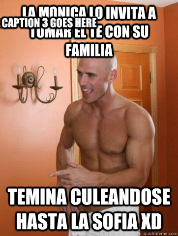 La Monica lo invita a tomar el te con su familia Temina Culeandose hasta la Sofia xD Caption 3 goes here  Deep Johnny Sins