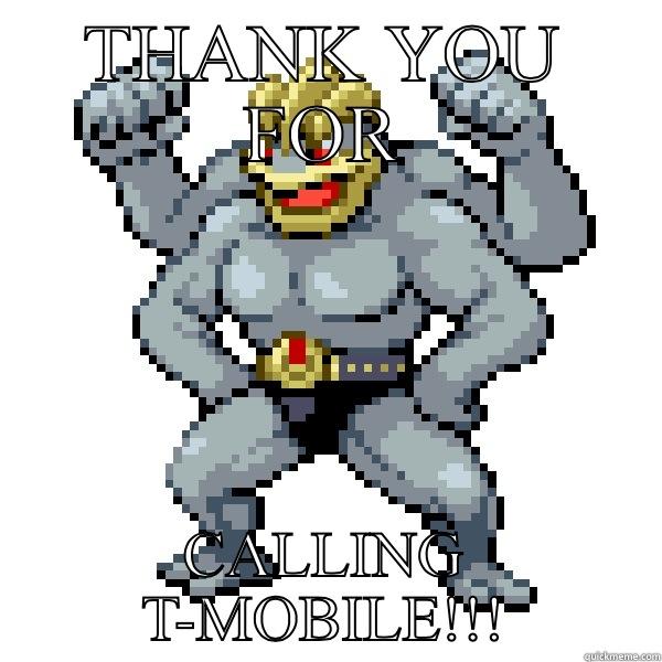 THANK YOU FOR CALLING T-MOBILE!!! Misc
