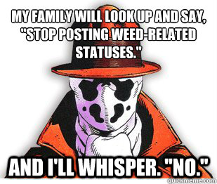 My family will look up and say,
