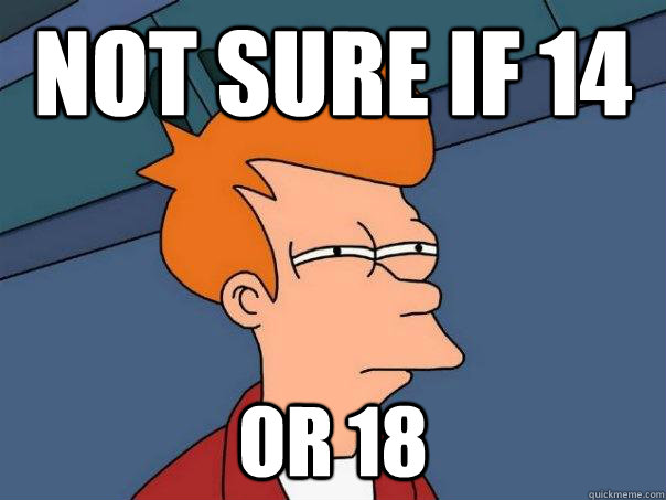 not sure if 14 or 18 - not sure if 14 or 18  Futurama Fry