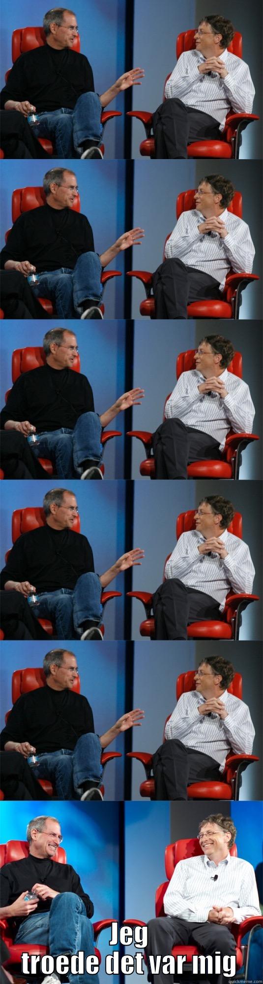 Jeg har luft i maven -  JEG TROEDE DET VAR MIG Steve Jobs vs Bill Gates