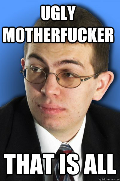 Ugly Motherfucker That is all - Ugly Motherfucker That is all  Jonny Paula