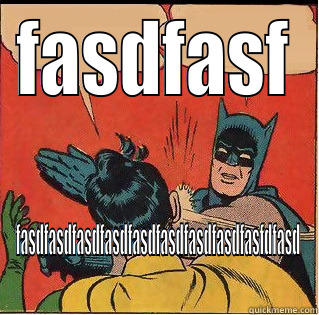 FASDFASF FASDFASDFASDFASDFASDFASDFASDFASDFASFDFASD Slappin Batman