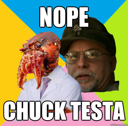 Nope Chuck testa  