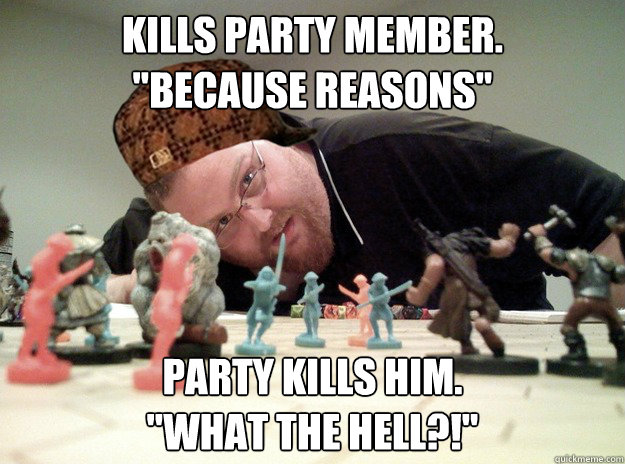 kills party member.
