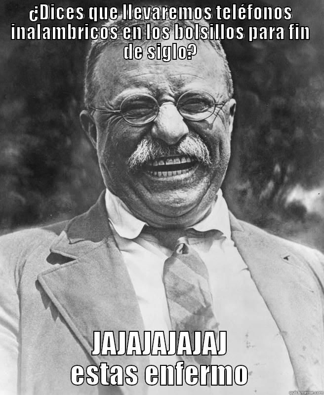 telefonos fin de siglo - ¿DICES QUE LLEVAREMOS TELÉFONOS INALAMBRICOS EN LOS BOLSILLOS PARA FIN DE SIGLO? JAJAJAJAJAJ ESTAS ENFERMO Misc