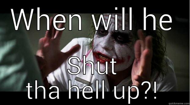 WHEN WILL HE SHUT THA HELL UP?! Joker Mind Loss
