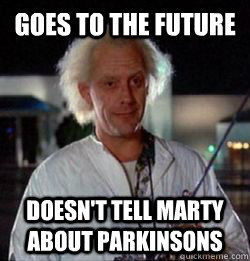 Goes To The future doesn't tell MARTY about Parkinsons  
