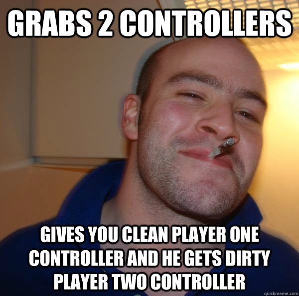 GRABS 2 CONTROLLERS GIVES YOU CLEAN PLAYER ONE CONTROLLER AND HE GETS DIRTY PLAYER TWO CONTROLLER - GRABS 2 CONTROLLERS GIVES YOU CLEAN PLAYER ONE CONTROLLER AND HE GETS DIRTY PLAYER TWO CONTROLLER  Misc