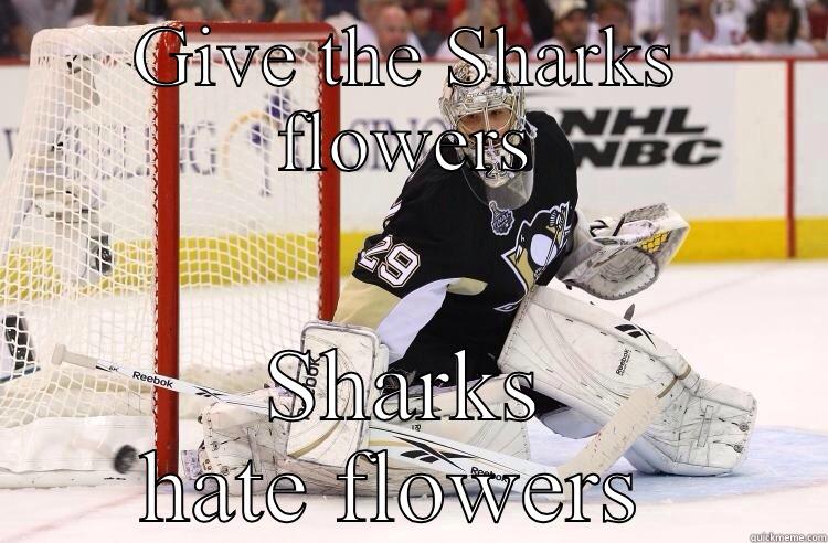 GIVE THE SHARKS FLOWERS SHARKS HATE FLOWERS  Confession Bear
